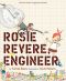 [Questioneers Picture Books 01] • Rosie Revere, Engineer